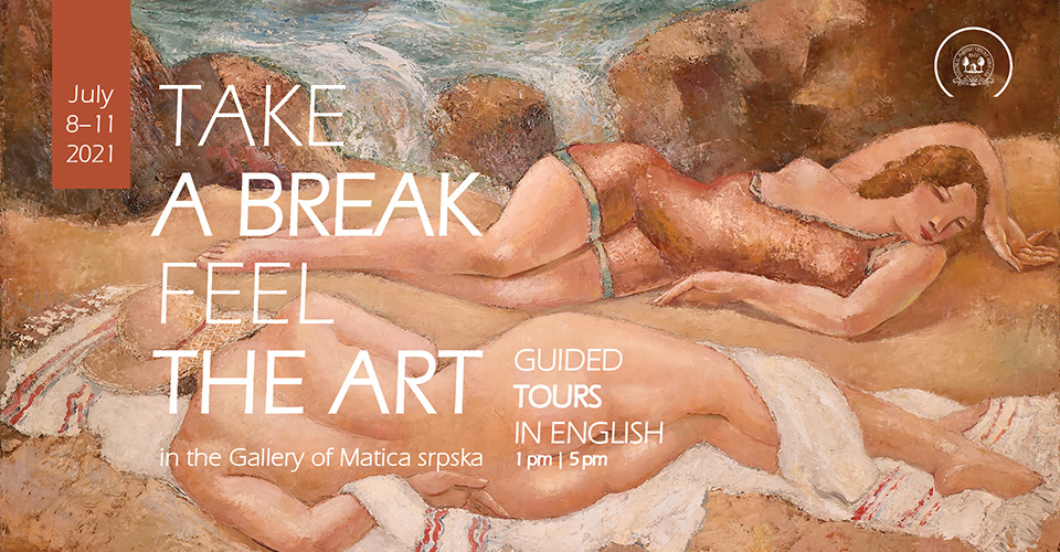 Take a break – feel the Art in The Gallery of Matica srpska